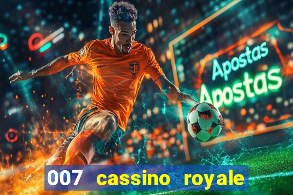 007 cassino royale filme completo dublado youtube